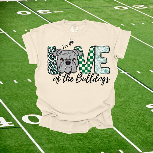 For The Love Of The Bulldogs Tee